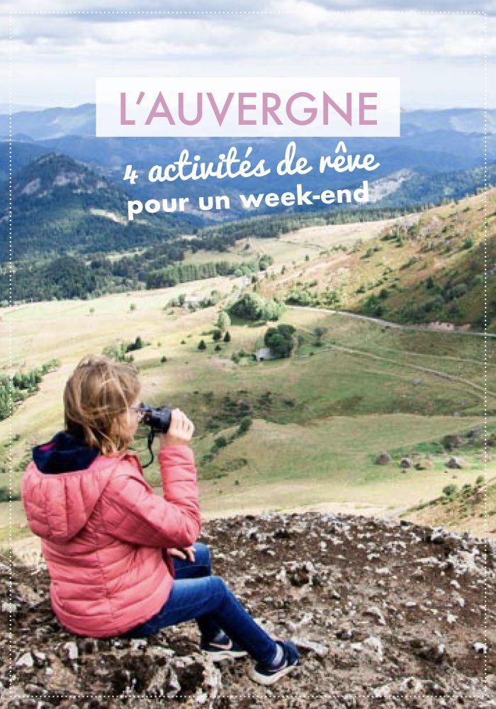 que faire en Auvergne en famille